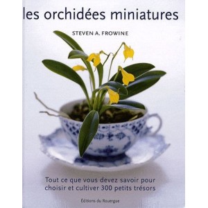 Les orchidées miniatures par Steve-A Frowine